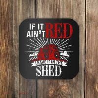 If It Ain't Red Leave It In The Shed Funny Farming Gift Coaster thumb 0