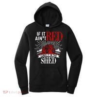 If It Ain't Red Leave It In The Shed Funny Farming Gift Women's Hoodie thumb 0