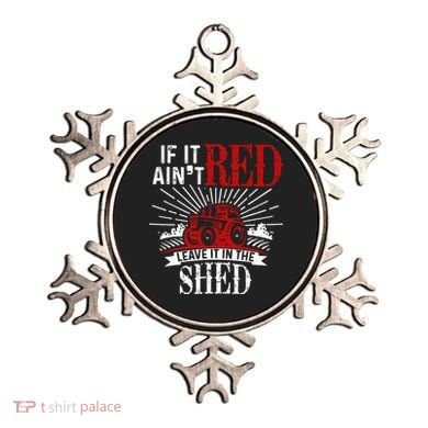 If It Ain't Red Leave It In The Shed Funny Farming Gift Ornament