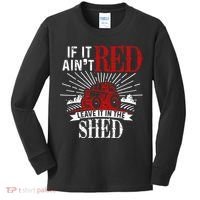 If It Ain't Red Leave It In The Shed Funny Farming Gift Kids Long Sleeve Shirt thumb 0