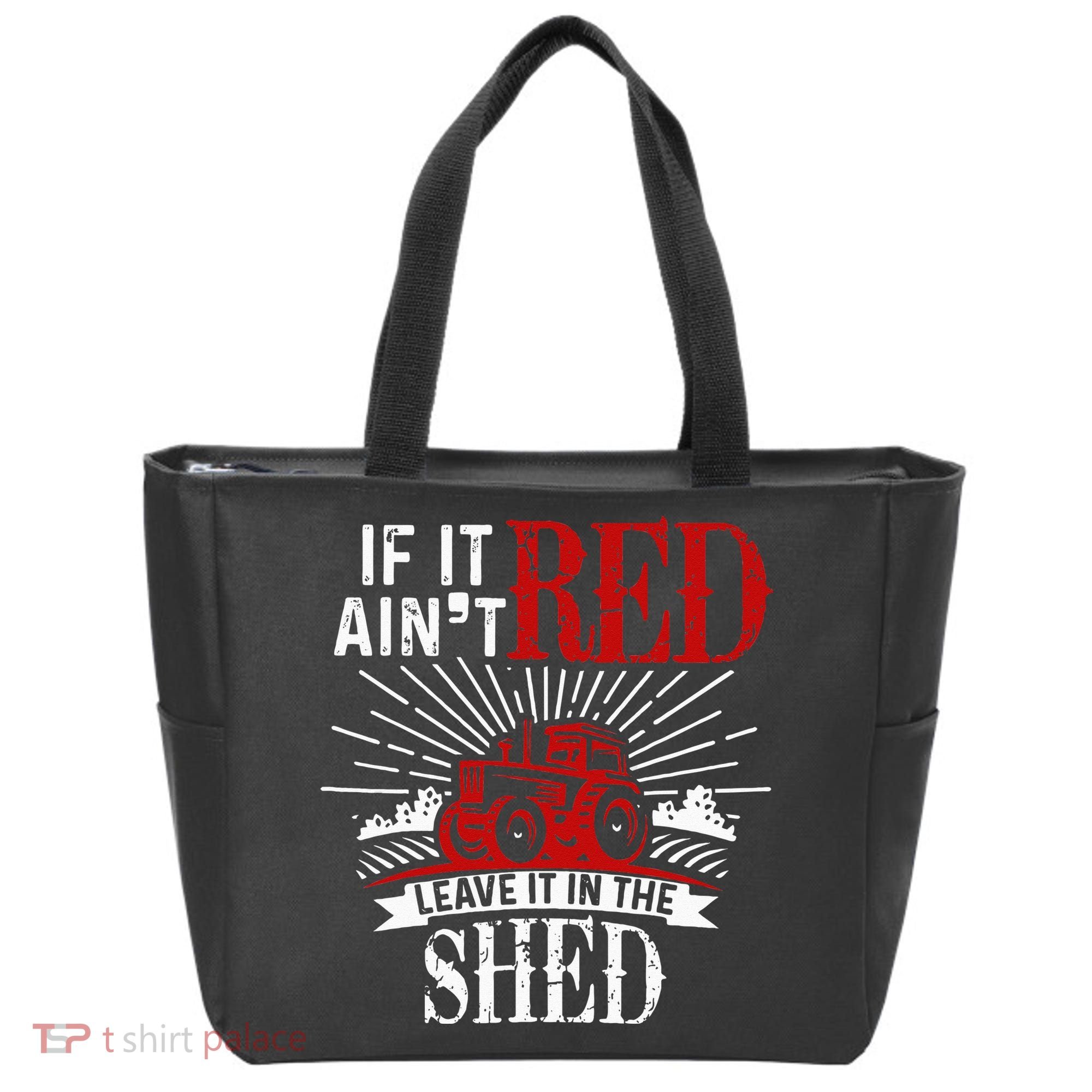 If It Ain't Red Leave It In The Shed Funny Farming Gift Tote Bag