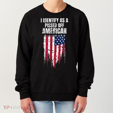 I Identify As A Pissed Off American Women's Sweatshirt