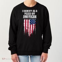 I Identify As A Pissed Off American Women's Sweatshirt thumb 0