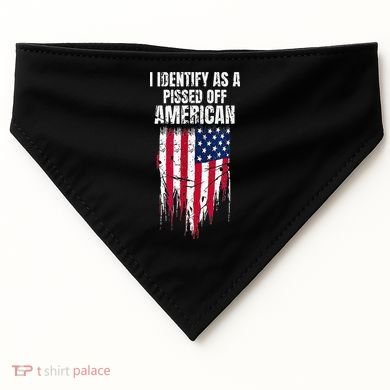 I Identify As A Pissed Off American USA-Made Doggie Bandana