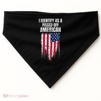 I Identify As A Pissed Off American USA-Made Doggie Bandana thumb 0