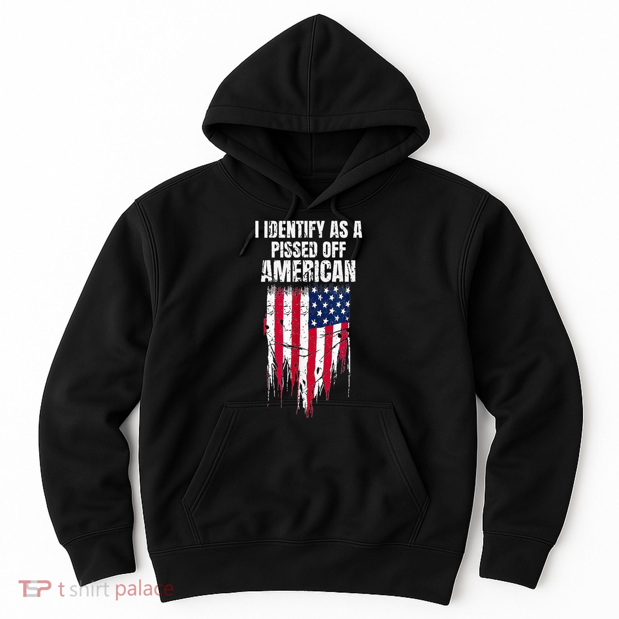 I Identify As A Pissed Off American Hoodie