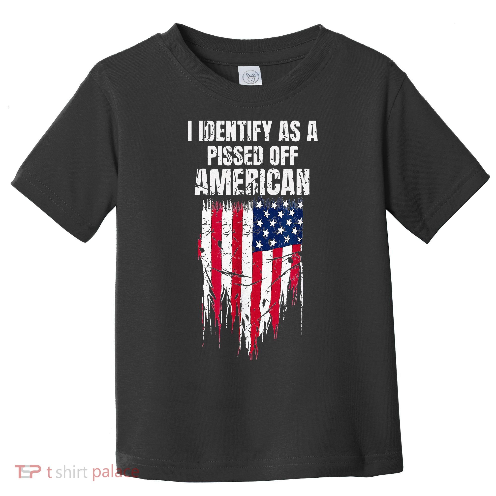 I Identify As A Pissed Off American Toddler T-Shirt