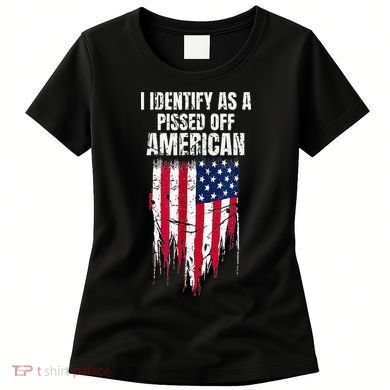 I Identify As A Pissed Off American Women's T-Shirt