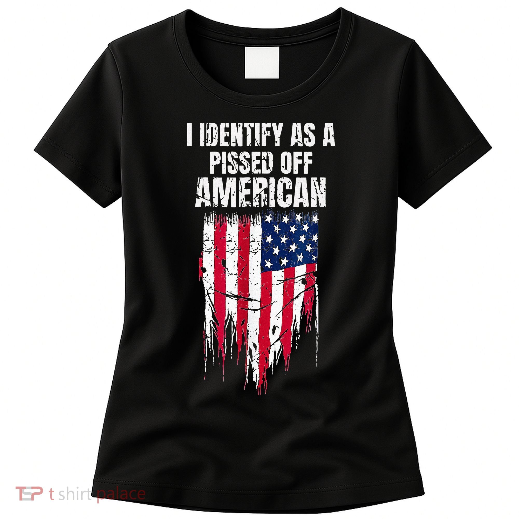 I Identify As A Pissed Off American Women's T-Shirt