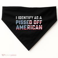 I Identify As A Pissed Off American USA-Made Doggie Bandana thumb 0