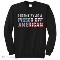 I Identify As A Pissed Off American Sweatshirt thumb 0