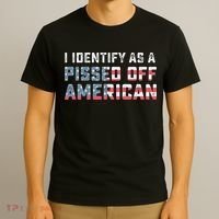 I Identify As A Pissed Off American T-Shirt thumb 3