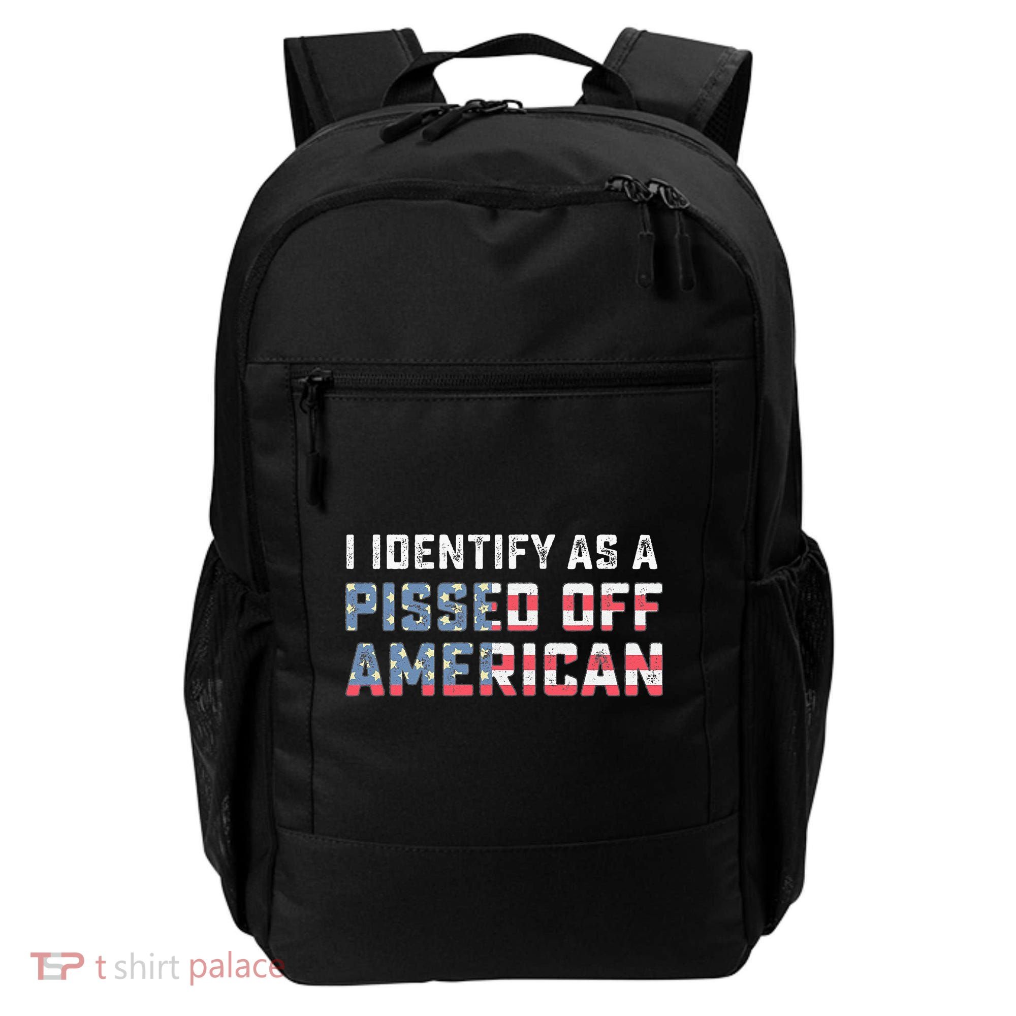I Identify As A Pissed Off American Backpack