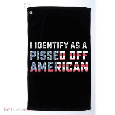 I Identify As A Pissed Off American Golf Towel