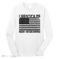 I Identify As Non B1denary USA American Flag Long Sleeve Shirt thumb 0