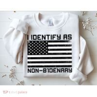 I Identify As Non B1denary USA American Flag Sweatshirt thumb 2