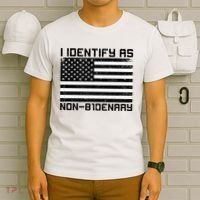 I Identify As Non B1denary USA American Flag T-Shirt thumb 6