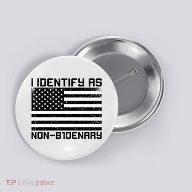 I Identify As Non B1denary USA American Flag Button