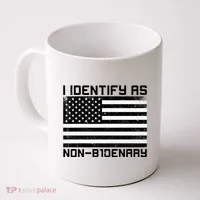 I Identify As Non B1denary USA American Flag Coffee Mug thumb 0