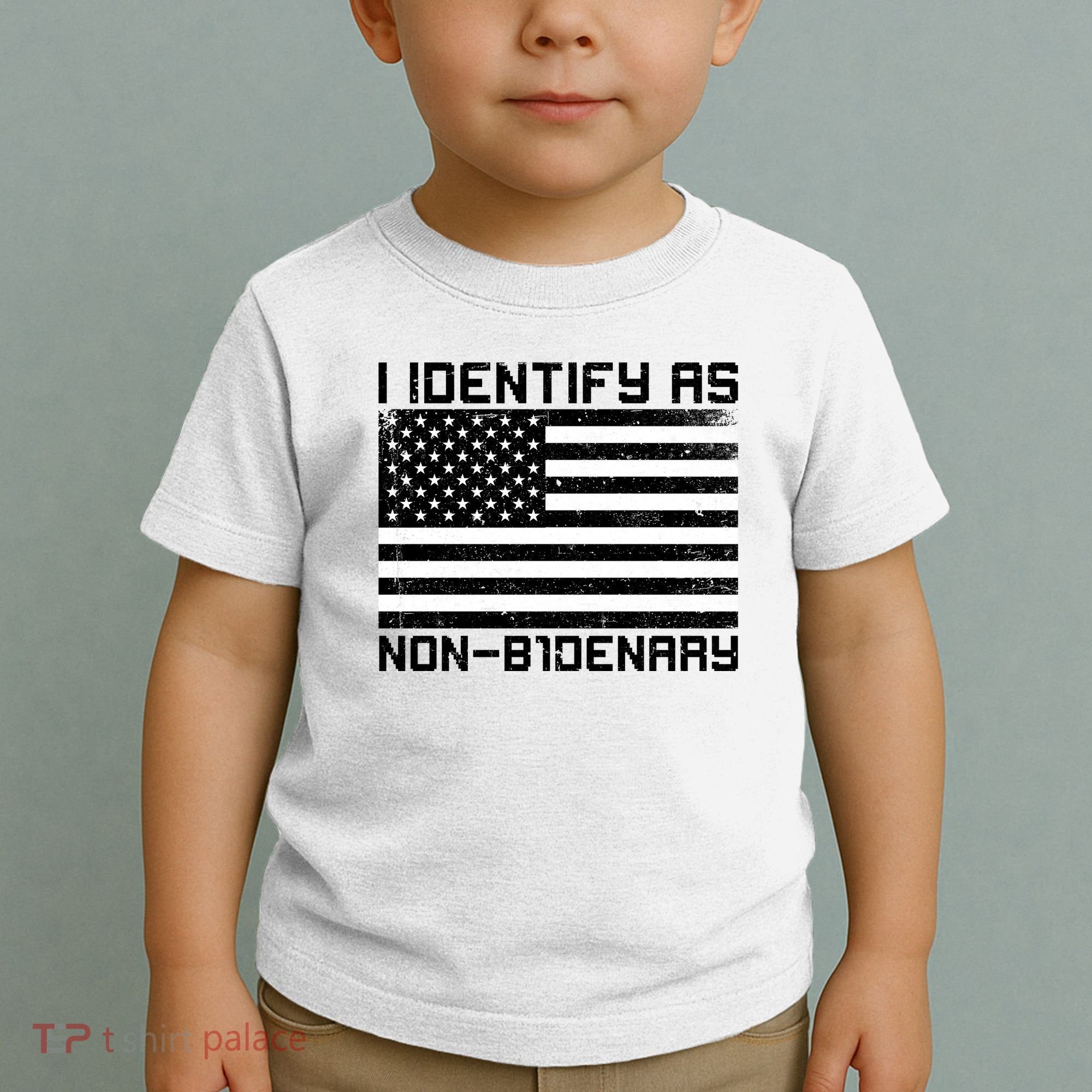I Identify As Non B1denary USA American Flag Toddler T-Shirt