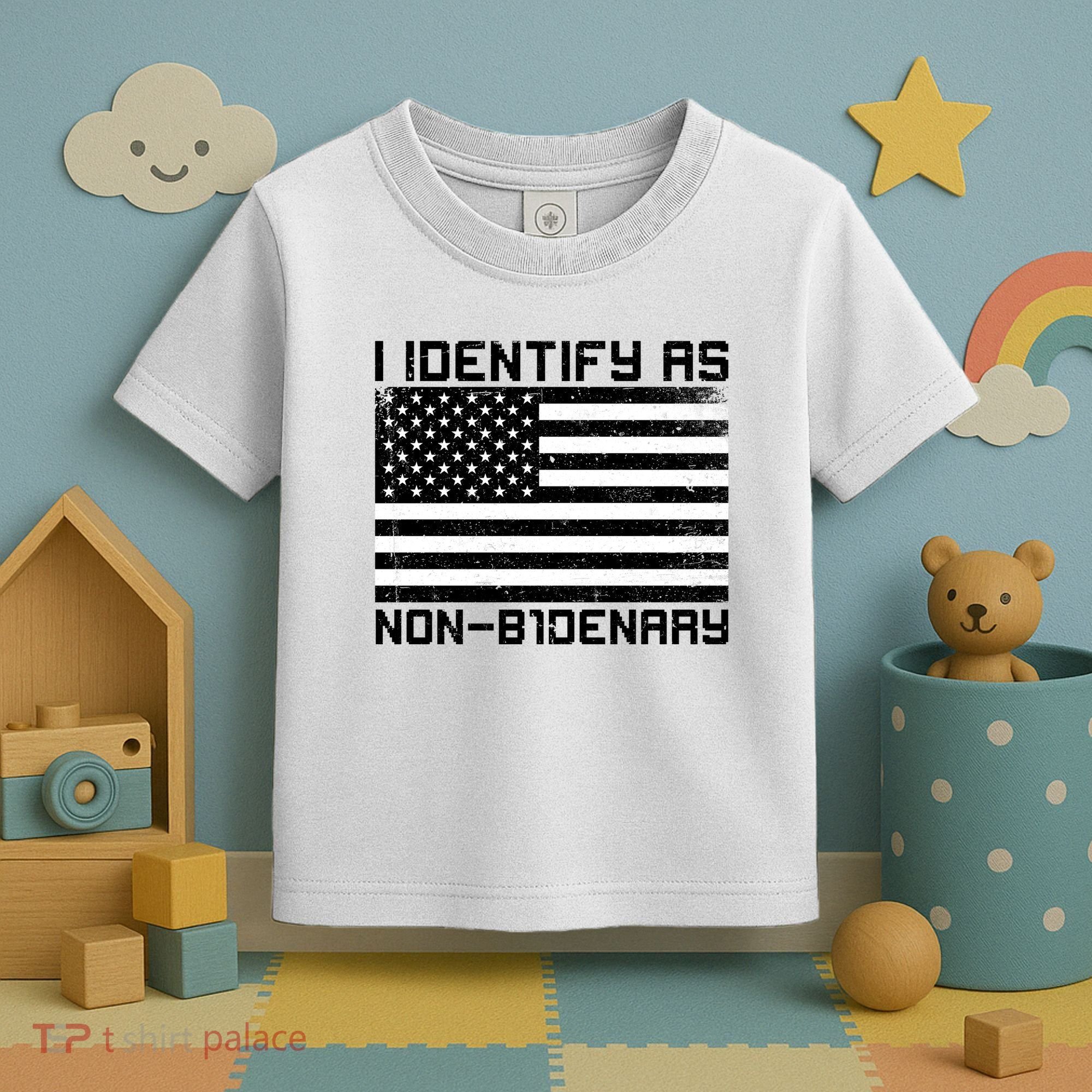I Identify As Non B1denary USA American Flag Toddler T-Shirt