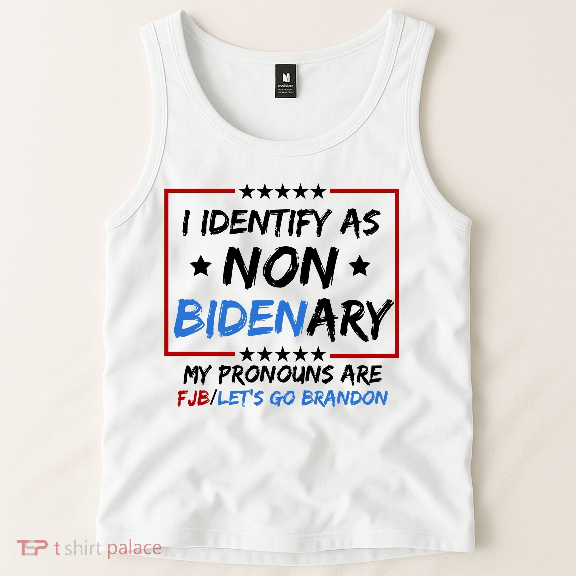 I Identify As Non Bidenary My Pronouns Are Fjb Lets Go Brandon Tank Top