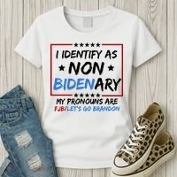 I Identify As Non Bidenary My Pronouns Are Fjb Lets Go Brandon Women's T-Shirt thumb 3