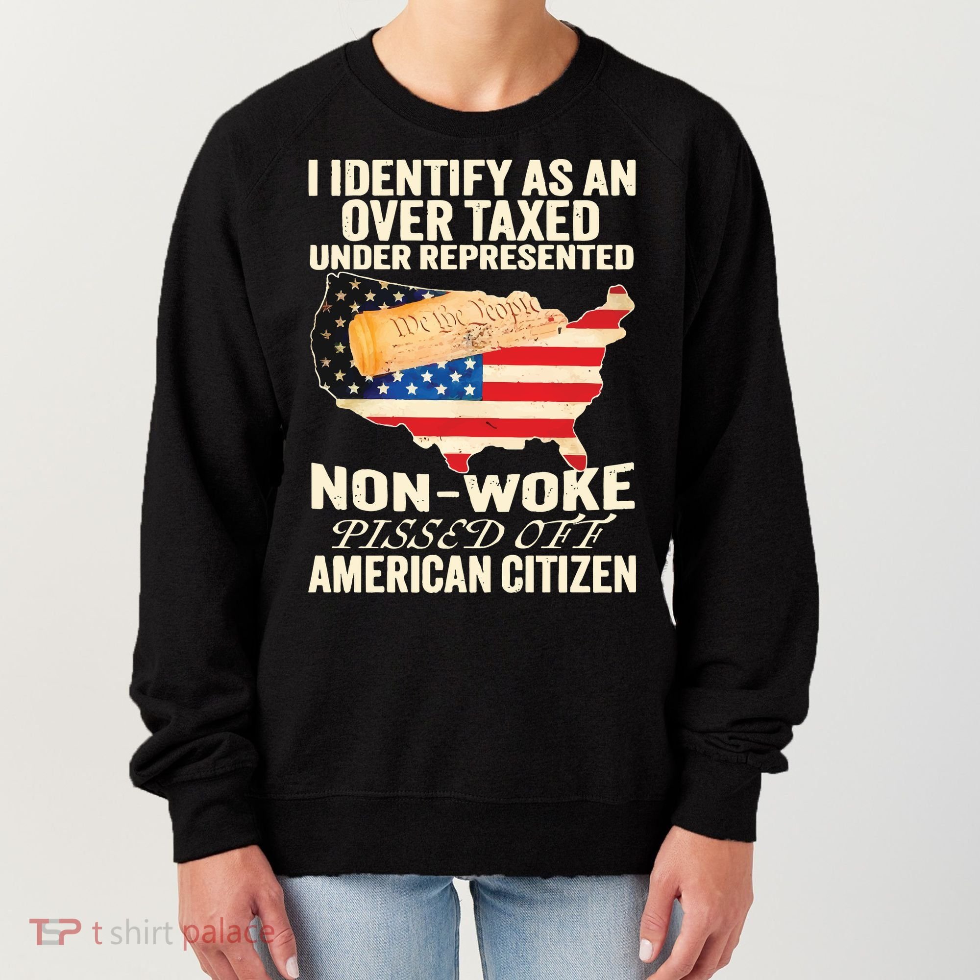 I Identify As An Over Taxed Under Represented Nonwoke Pissed Off Amer Women's Sweatshirt