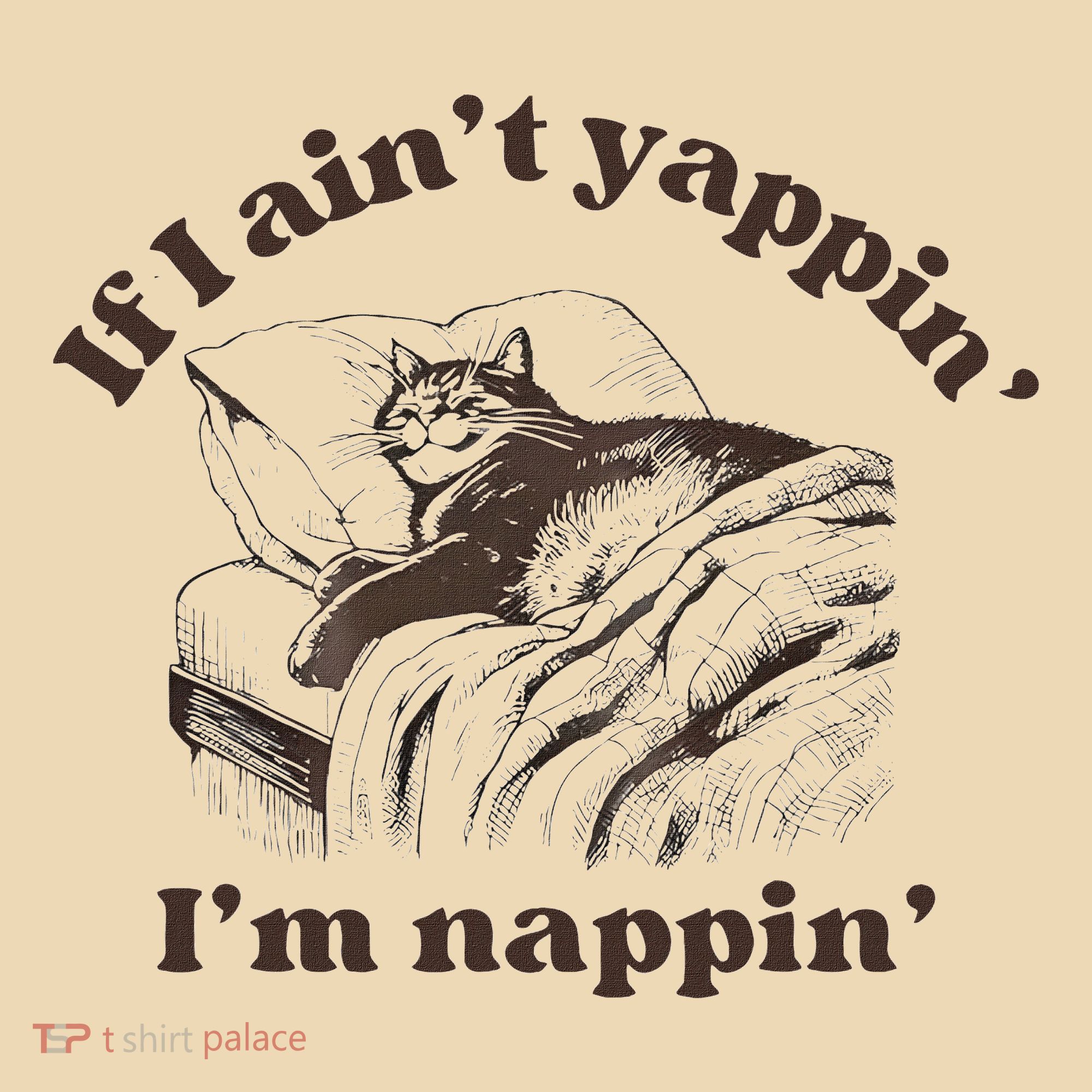 If I Aint Nappin Im Yappin Yapper Tote Bag