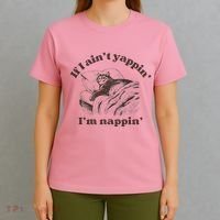 If I Aint Nappin Im Yappin Yapper T-Shirt thumb 4