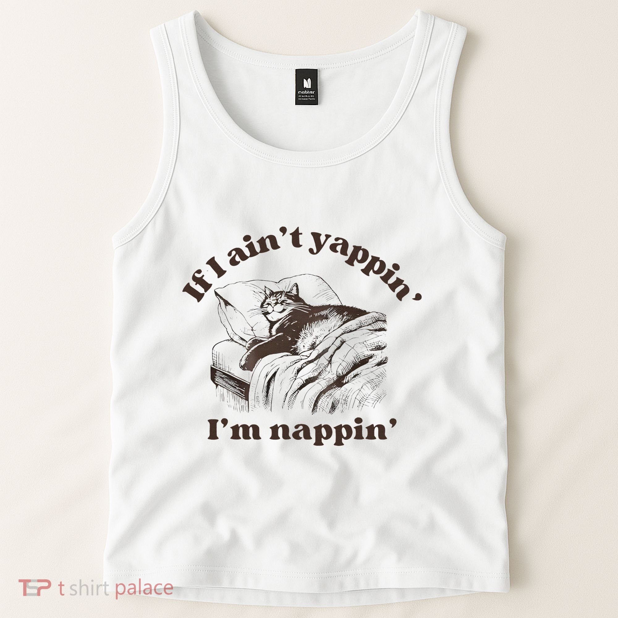 If I Aint Nappin Im Yappin Yapper Tank Top