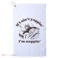 If I Aint Nappin Im Yappin Yapper Golf Towel thumb 0