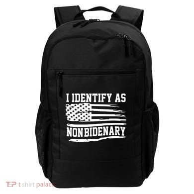 I Identify As Non Bidenary Anti Joe Biden Backpack