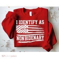 I Identify As Non Bidenary Anti Joe Biden Sweatshirt thumb 2