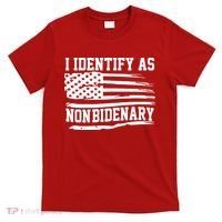I Identify As Non Bidenary Anti Joe Biden T-Shirt thumb 0