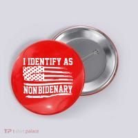 I Identify As Non Bidenary Anti Joe Biden Button thumb 0