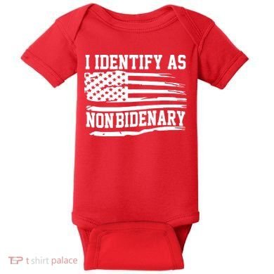 I Identify As Non Bidenary Anti Joe Biden Baby Bodysuit
