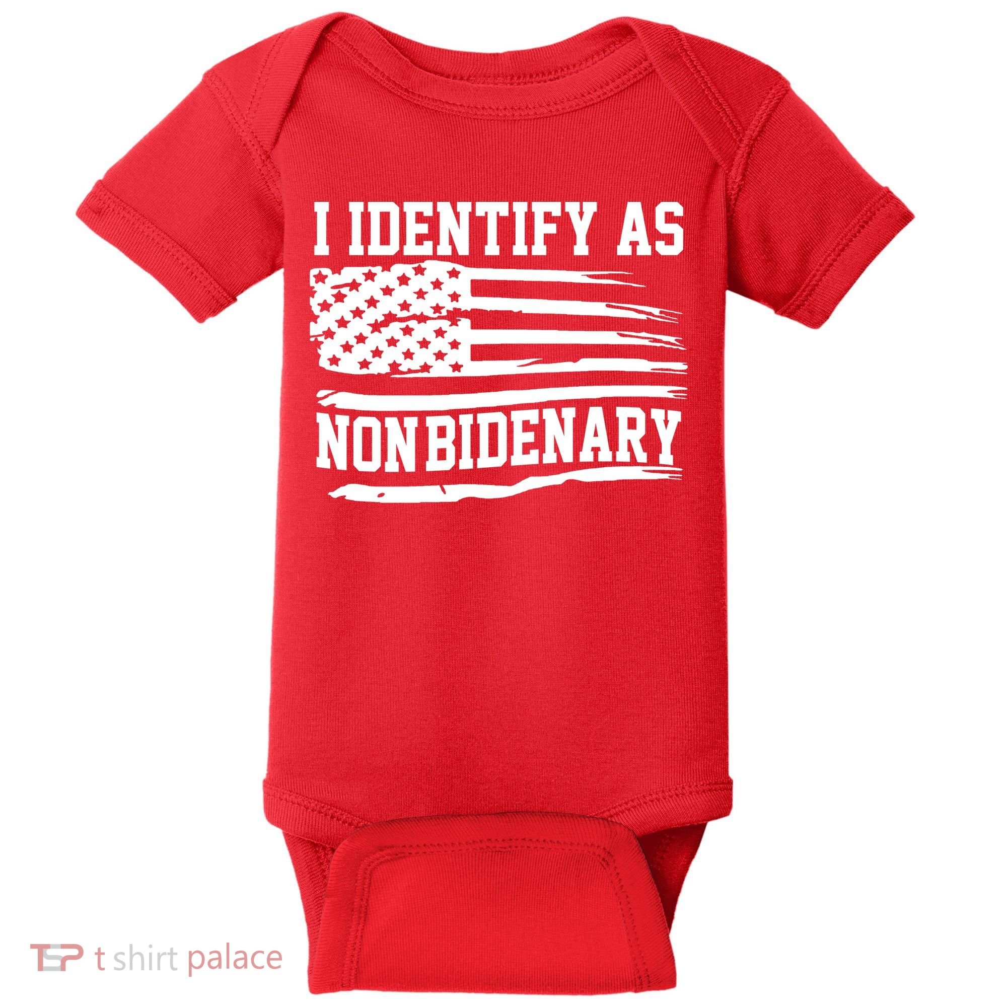 I Identify As Non Bidenary Anti Joe Biden Baby Bodysuit