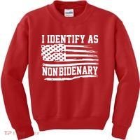 I Identify As Non Bidenary Anti Joe Biden Kids Sweatshirt thumb 0