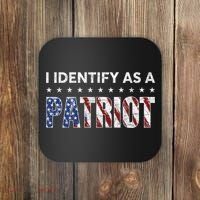 I Identify As A Patriot American Flag Patriotism Patriotic Coaster thumb 0