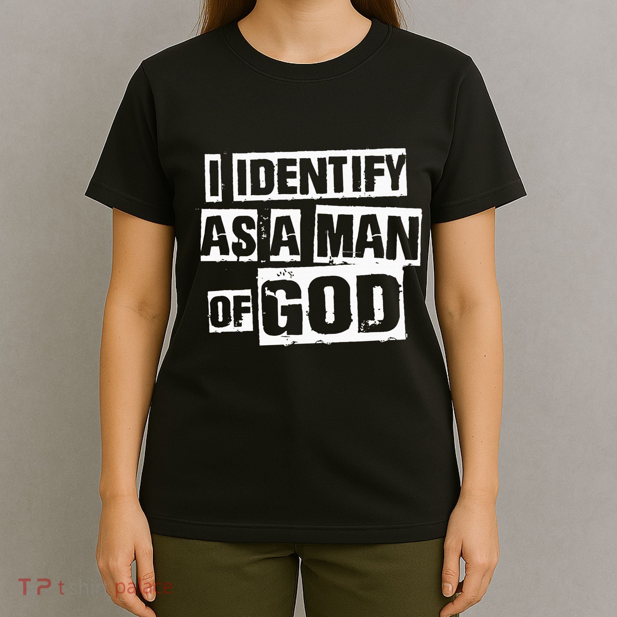 I Identify As A Man Of God T-Shirt
