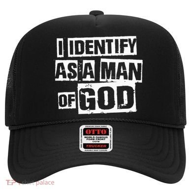 I Identify As A Man Of God Hat