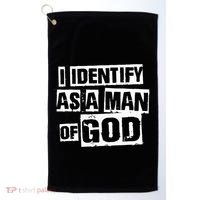 I Identify As A Man Of God Golf Towel thumb 0