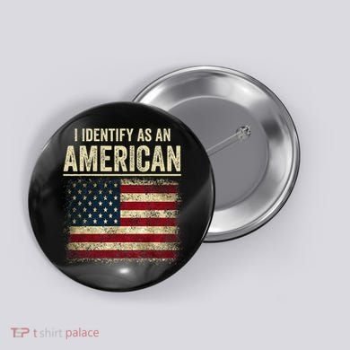 I Identify As An American Flag Button