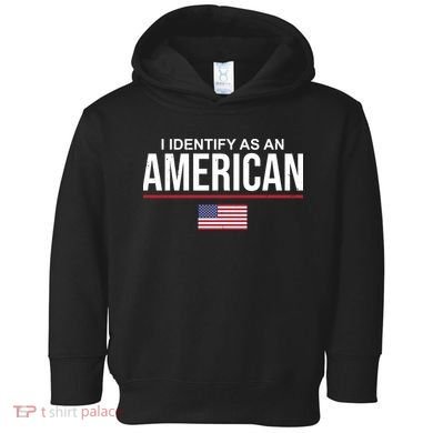 I Identify As An American USA Flag Toddler Hoodie