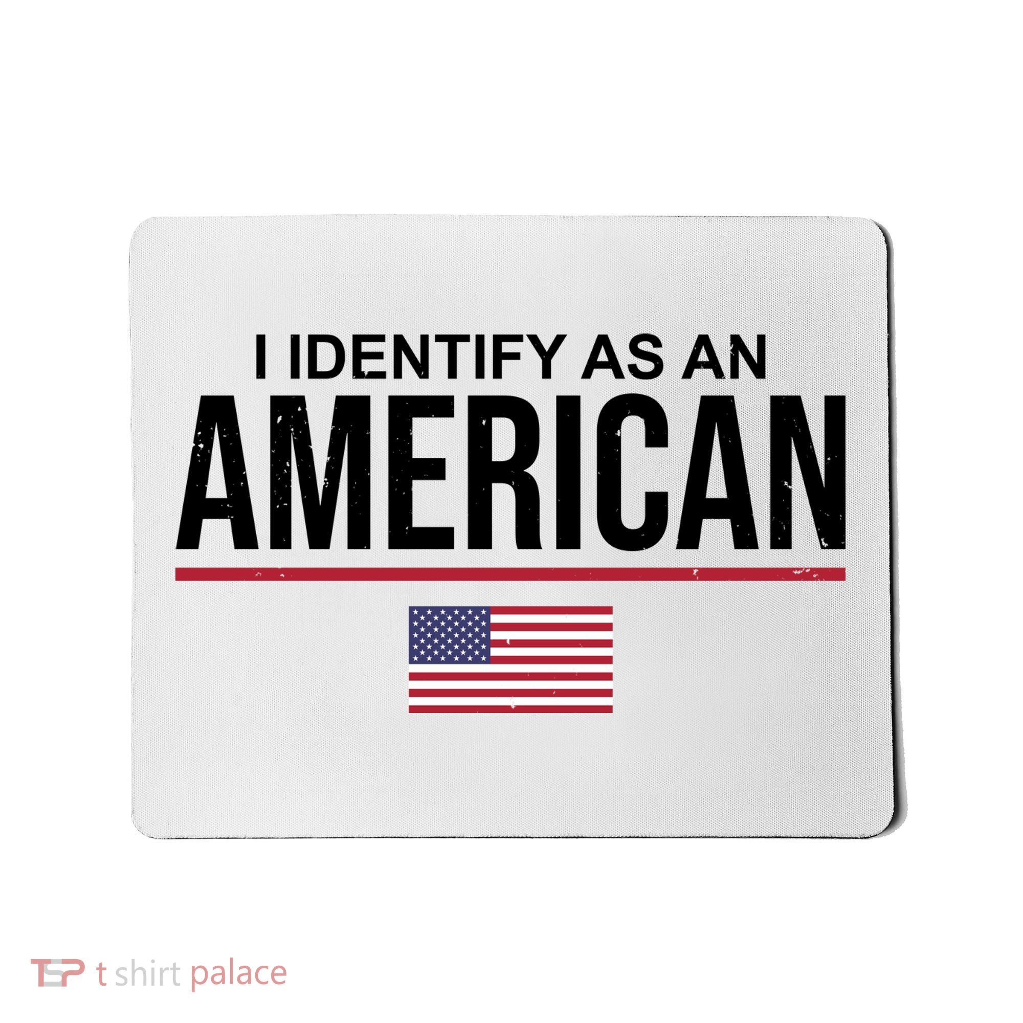 I Identify As An American USA Flag Mousepad