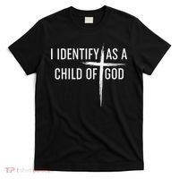 I Identify As A Child Of God Christian Funny T-Shirt thumb 0