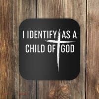 I Identify As A Child Of God Christian Funny Coaster thumb 0