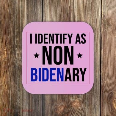 I Identify As Non Bidenary Anti Biden Funny Coaster