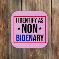 I Identify As Non Bidenary Anti Biden Funny Coaster thumb 0